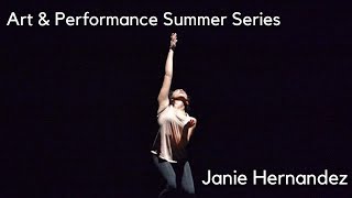 Art & Performance Series FT JANIE HERNANDEZ