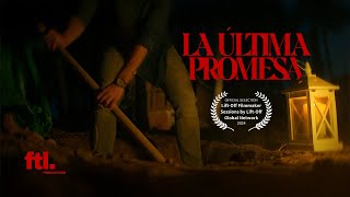 La Última Promesa - Shortfilm