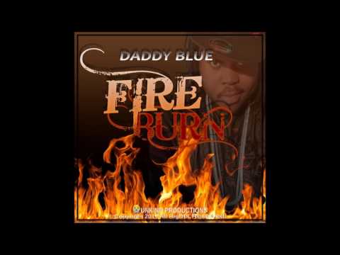 Daddy Blue - Fire Burn (unkind Productions)