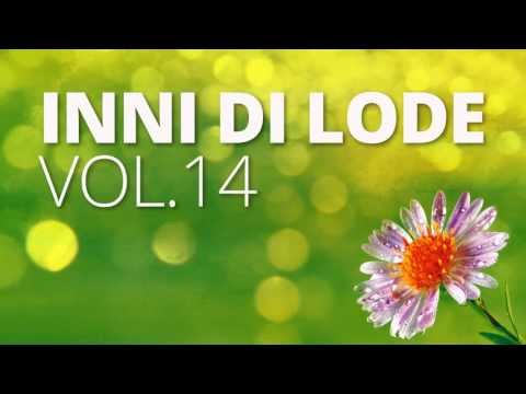 Inni di Lode vol. 14 | Fratelli ... vittoria s'avrà