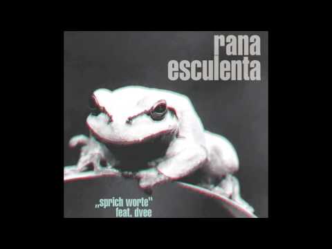rana esculenta - sprich worte feat. d-vee (official ep version)