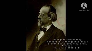 Louis-Albert Bourgault-Ducoudray Rhapsodie Cambodgienne/Slovak Radio Symphony/2002