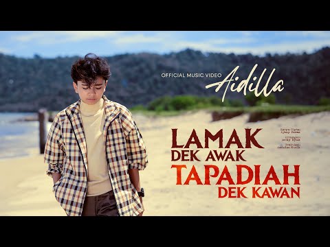 Aidilla - Lamak Dek Awak Tapadiah Dek Kawan (Official Music Video)