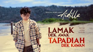 Download lagu Aidilla - Lamak Dek Awak Tapadiah Dek Kawan mp3