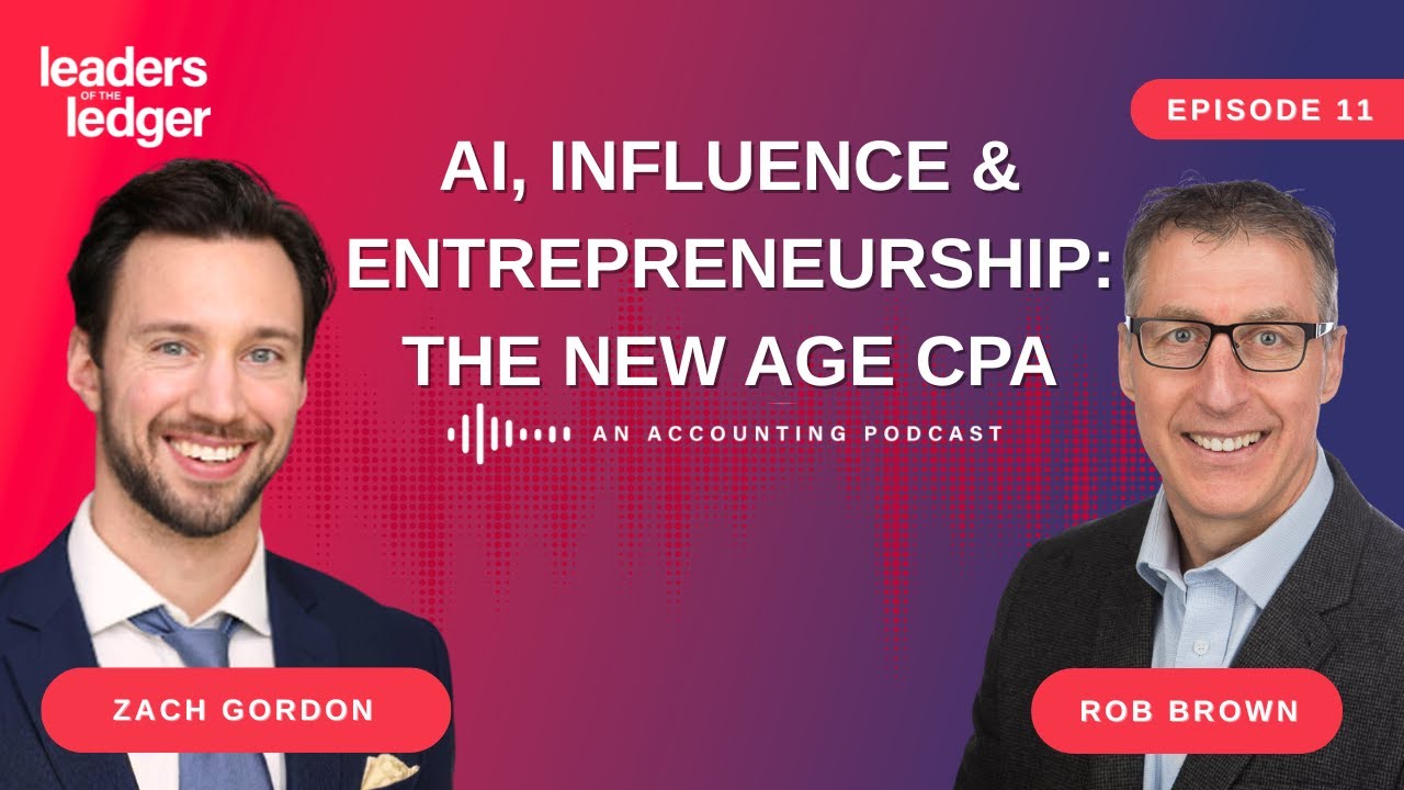 The New Age CPA: AI, Influence & Entrepreneurship | Zach Gordon on Leaders of the Ledger