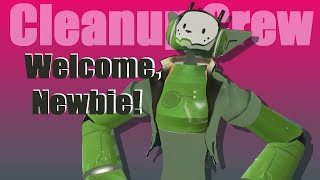 Cleanup Crew Episode 1.5: Welcome Newbie