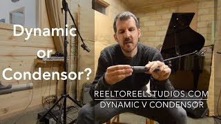 Dynamic or Condenser Microphone?