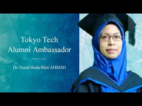 Dr. Nurul Huda Binti AHMAD | 海外同窓生との連携（Tokyo Tech Alumni Ambassador）