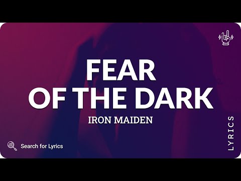 Iron Maiden - Fear of the Dark (Lyrics for Desktop)