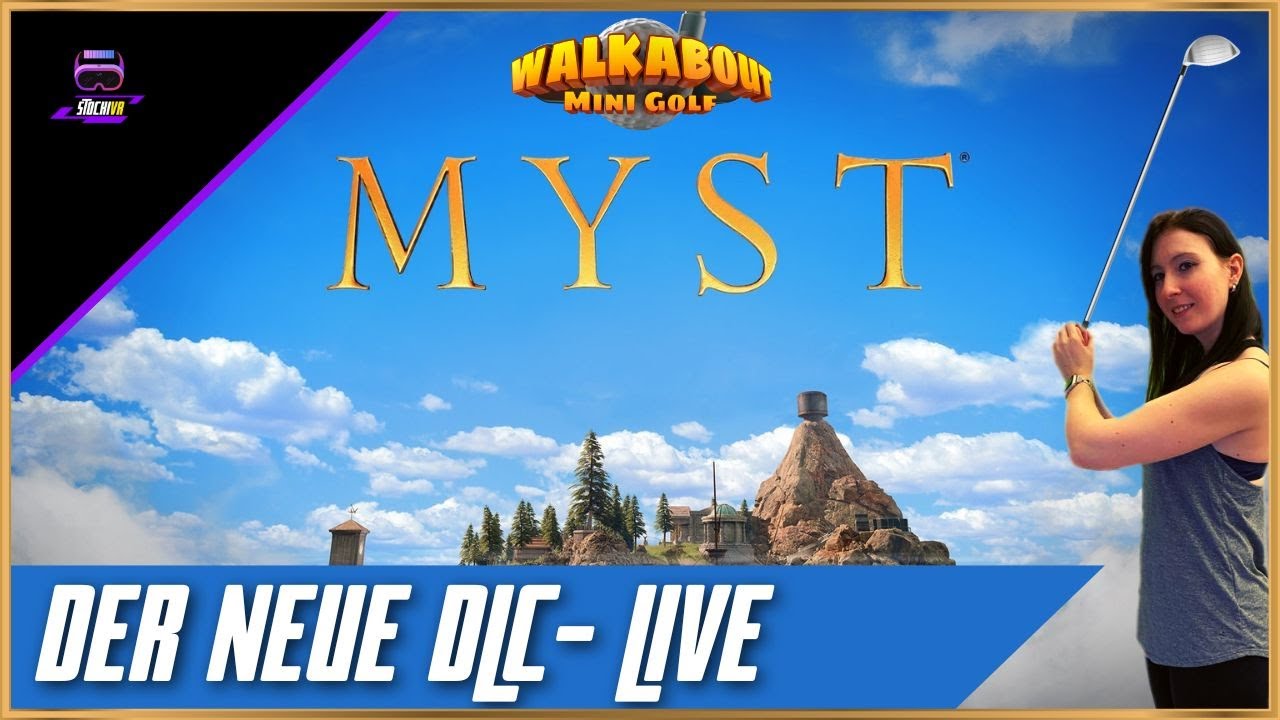 Stocki VR - Walkabout Mini Golf VR // Neuer Kurs "MYST" // Multiplayer - Deutsch - LIVE