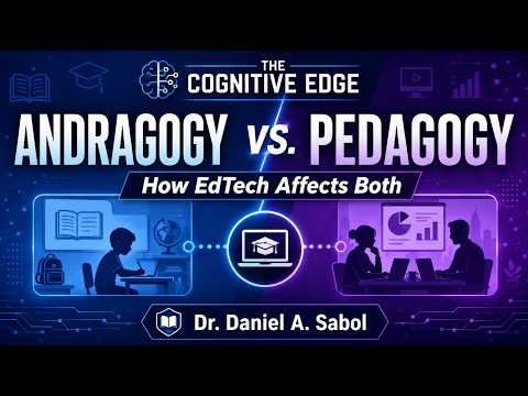 Andragogy, Pedagogy, and EdTech: Teaching Humans, Not Just Delivering Content