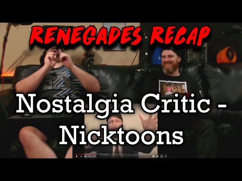 Renegades Recap... Nostalgia Critic - Nicktoons @ChannelAwesome