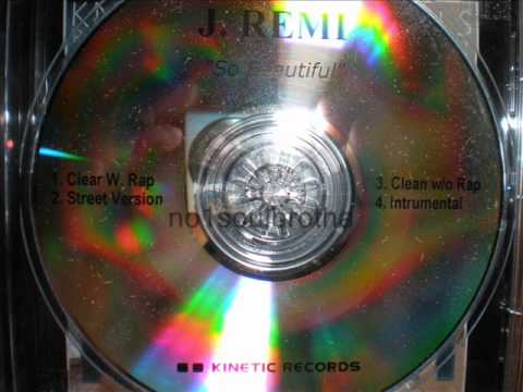 J. Remi ft. Lord Tariq & Peter Gunz "So Beautiful" (Clean w/ Rap)