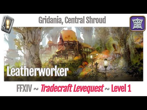 FFXIV Leatherworker Leves Level 1 - Gridania, Central Shroud - A Realm Reborn