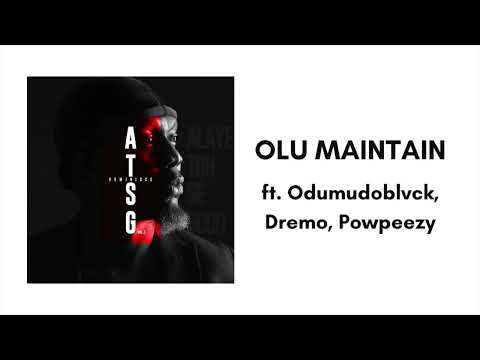 Reminisce - Olu Maintain (Audio) ft. Odumodublvck, Dremo & Powpeezy