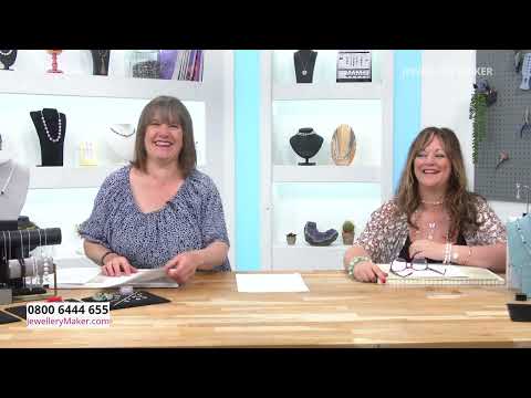 Jewellery Maker Live 29/07/23 -- Zena Broadbent & Debbie Kershaw