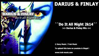 Darius &amp; Finlay - Do It All Night 2k14 (Darius &amp; Finlay Mix)