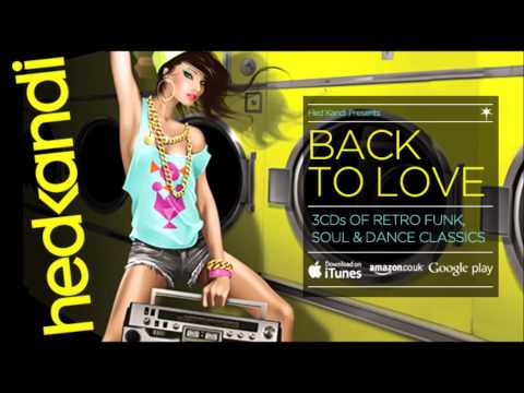 Hedkandi Back To Love 2013: The Fog - Been A Long Time (Hedkandi Records)