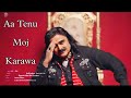 Aa Tanu Moz Karwa Instagram Viral Song Arif Lohar Deep Jandu आ तनु मोज करवा Pu