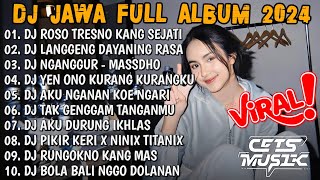 Download lagu DJ JAWA FULL ALBUM VIRAL TIKTOK TERBARU 2024 FULL BASS - DJ ROSO TRESNO KANG SEJATI (LESTARI) mp3
