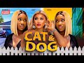 CAT AND DOG - CHIOMA NWAOHA, CHINENYE NNEBE,  - 2024 EXCLUSIVE NOLLYWOOD MOVIE