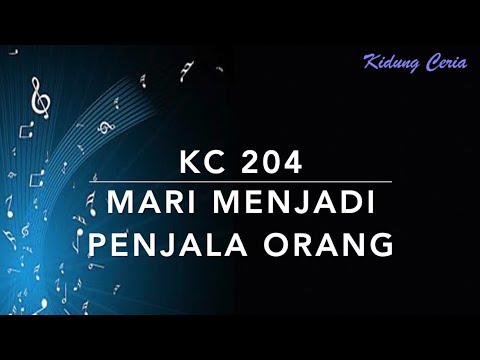 KC 204 Mari Menjadi Penjala Orang - Kidung Ceria