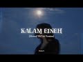 Kalam Eineh Slowed Tiktok Version