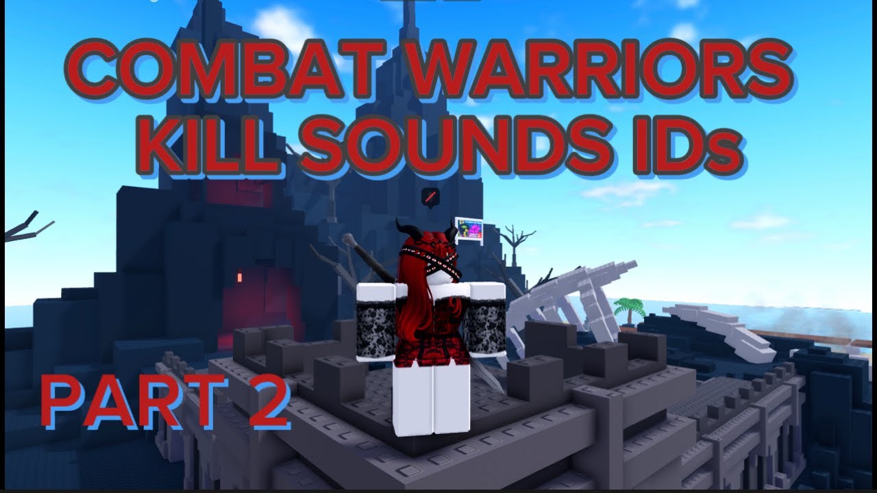30+ Combat Warriors Kill Sound Codes/IDs | *Part2*