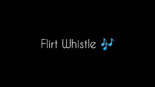 Download lagu Flirt Whistle Original Ringtone Notification Sound mp3