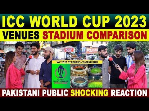 ICC WORLD CUP 2023 VENUES STADIUM COMPARISON | PAK PUBLIC SHOCKING REACTION | SANA AMJAD