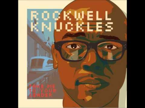 Rockwell Knuckles - Take Me To Your Leader (Part 2)