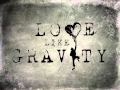 Love Like Gravity - "Undertow" 