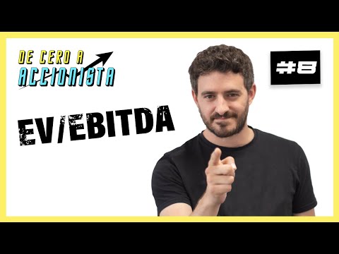 Cómo saber si una empresa está CARA o BARATA? Ratio EV/EBITDA interpretación "De cero a Accionista"