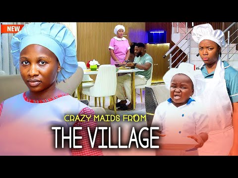 Crazy Maids From The Village (NEW RELEASED)- SONIA UCHE / EBUBE OBIO/ EKENE UMENWA 2025 Nig Movie