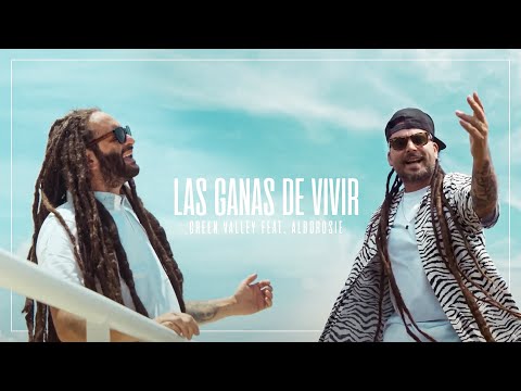 GREEN VALLEY Feat. ALBOROSIE - LAS GANAS DE VIVIR