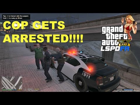 GTA 5 LSPDFR: COP GETS ARRESTED!!