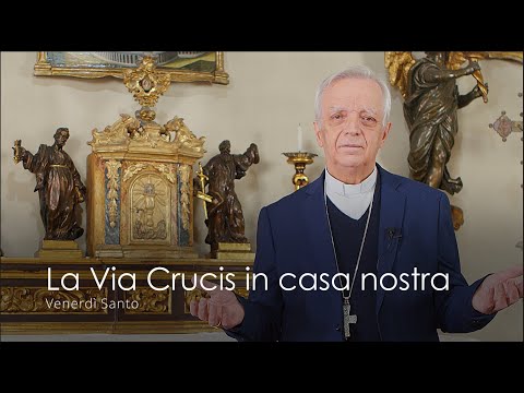 La Via Crucis in casa nostra - Venerdì Santo