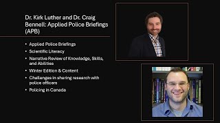 Dr. Kirk Luther and Dr. Craig Bennell: Applied Police Briefings (APB).
