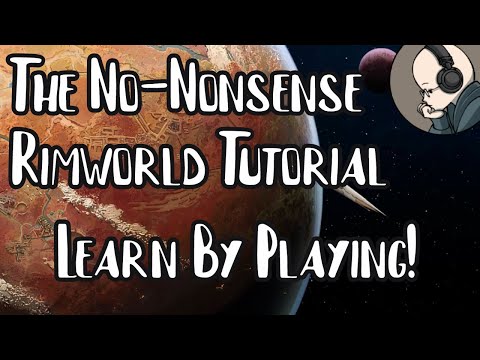 New to Rimworld? Start HERE! Play Along Tutorial [1.6]
