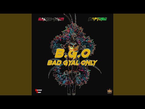 Bad Gyal Only (feat. Rapture)