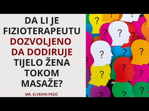 Da li je fizioterapeutu dozvoljeno da dodiruje tijelo žena tokom masaže? - mr. Elvedin Pezić