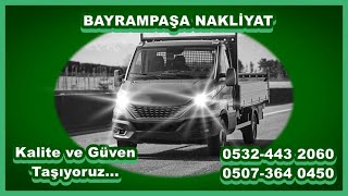 BAYRAMPAŞA NAKLİYE - Şehir içi Kamyon-Kamyonet & Yük-Eşya Taşıma Firmaları