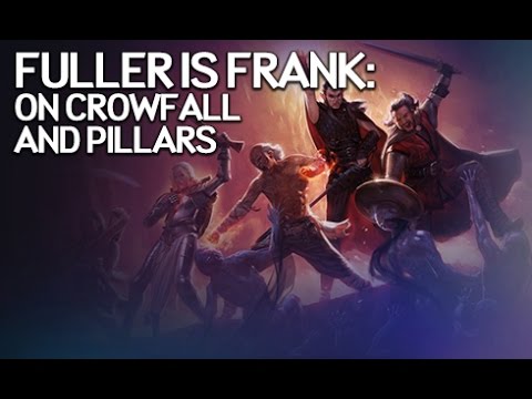 Fuller is Frank - On Crowfall and Pillars Kickstarter Success