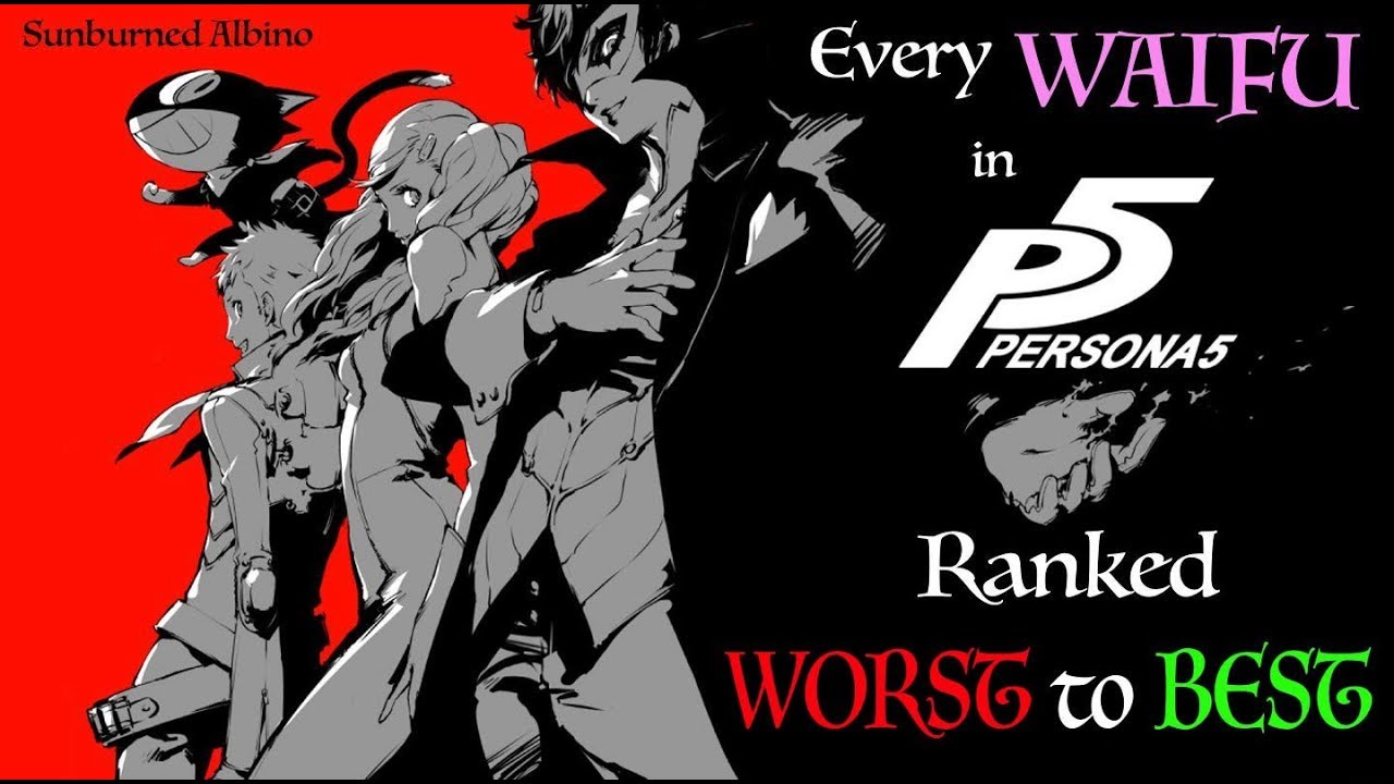 All Persona 5 Waifus Ranked Worst to Best