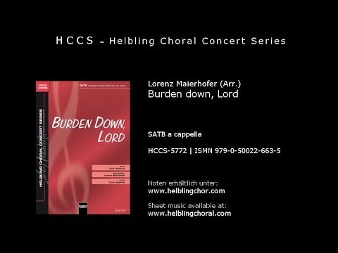 Lorenz Maierhofer (Arr.) - Burden down, Lord