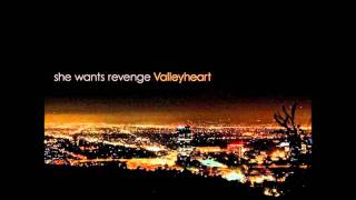 She Wants Revenge - Kiss Me