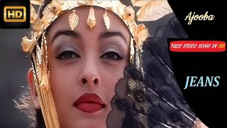 Ajooba  Full Video in HD- (Jeans)  Aishwarya Rai P