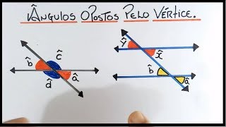 ÂNGULOS OPOSTOS PELO VÉRTICE - Prof  Micamática.