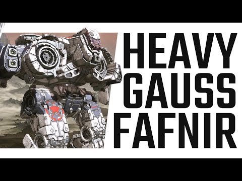 Heavy Gauss Fafnir! Nuff said. Mechwarrior Online The Daily Dose #509