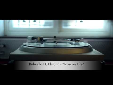 Ridwello Ft  Elmand - Love On Fire [Lyric Video]
